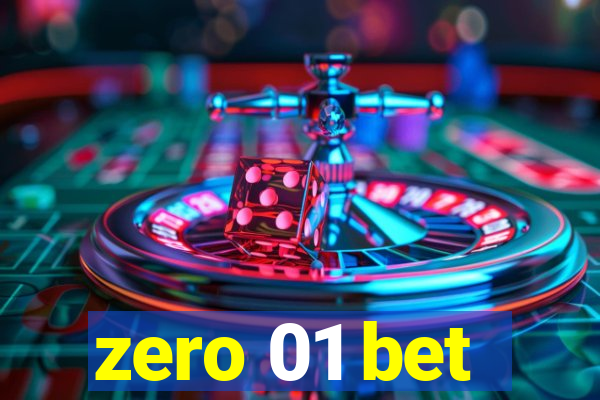 zero 01 bet